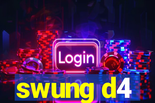 swung d4
